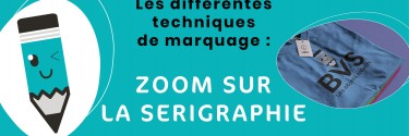 Les techniques de marquage : Zoom sur la sérigraphie
