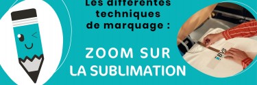 Les techniques de marquage : Zoom sur la sublimation